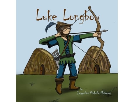 Livro Luke Longbow de Jacqueline Michelle McQuaig (Inglês)