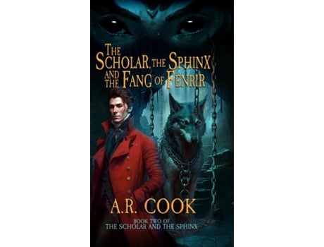 Livro The Scholar, the Sphinx, and the Fang of Fenrir A Young Adult Fantasy Adventure de AR Cook (Inglês)
