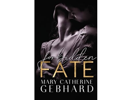 Livro Forbidden Fate Crowne Point de Mary Catherine Gebhard (Inglês)