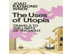 Livro Uses of Utopia de Joad Raymond Wren (Inglês)