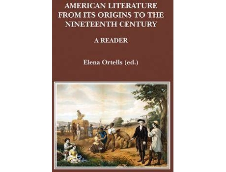 Livro American Literature from its Origins to the Nineteenth Century : A Reader de Elena Ortells (Inglês)