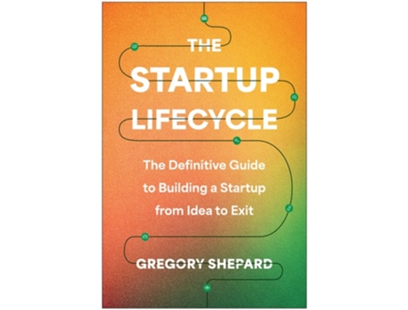 Livro The Startup Lifecycle de Gregory Shepard (Inglês - Capa Dura)