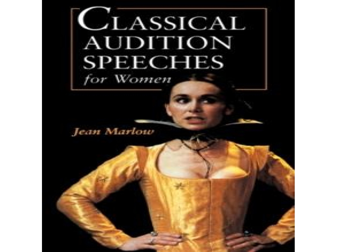 Livro Classical Audition Speeches for Women de Bloomsbury Publishing PLC (Inglês)