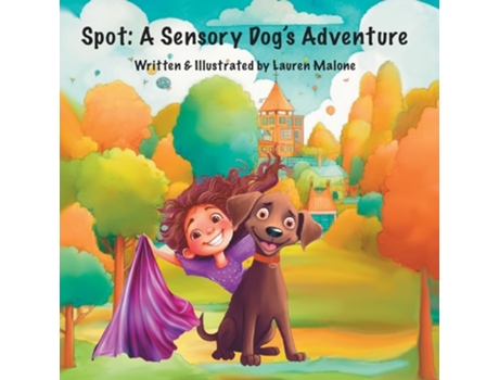 Livro Spot A Sensory Dogs Adventure de Lauren Malone (Inglês)