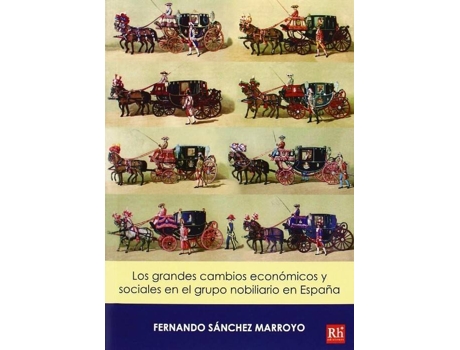 Livro Grandes Cambios Economicos Y Sociales En Grupo Nobiliario En España