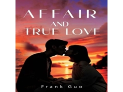 Livro Affair and True Love de Frank Guo (Inglês)