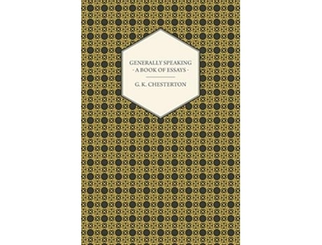 Livro Generally Speaking A Book of Essays de G K Chesterton (Inglês)