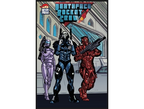 Livro Deathface Rocket Crew: Vol. 1 (hardcover) Roel Rosalio Torres (Inglês)