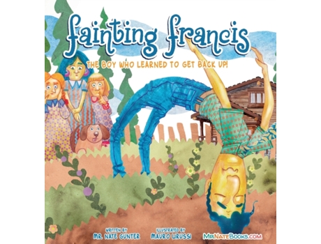 Livro Fainting Francis: The boy who learned to get back up! (7) (Children Books on Life and Behavior) Mr. Nate Gunter (Inglês)