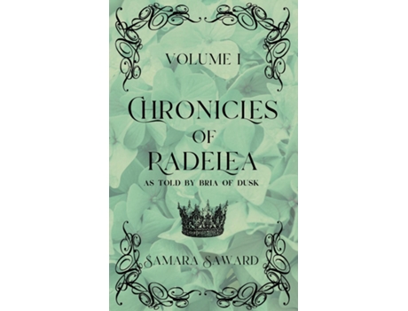 Livro Chronicles of Radelea - Volume I - Jaded Wears the Crown de Samara Saward (Inglês)