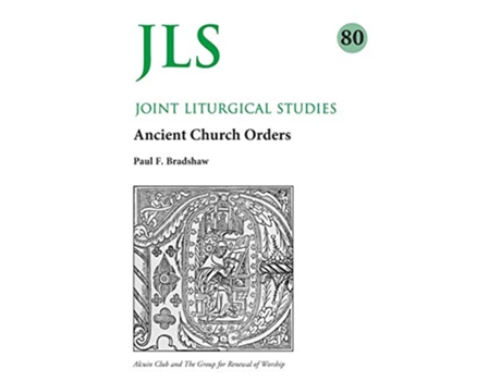 Livro JLS 80 Early Church Orders Revisited Joint Liturgical Studies de Paul Bradshaw (Inglês)