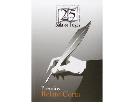 Livro XXV Aniversario 'Sala de Togas'. Premios de Relato Corto. de Andrés Pérez, José Luis, Introdução por José Ramón Cantalejo Testa, Ilustrado por Loles Velasco, Prefácio por José Pascual Pozo Gómez (Espanhol)