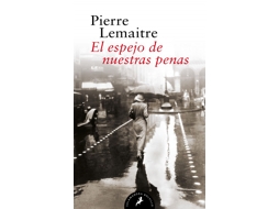 Libro El Espejo De Nuestras Penas. Los Pericourt 3 de Lemaitre e Pierre