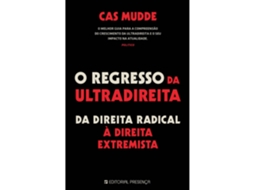 O Regresso Da Ultradireita De Cas Mudde