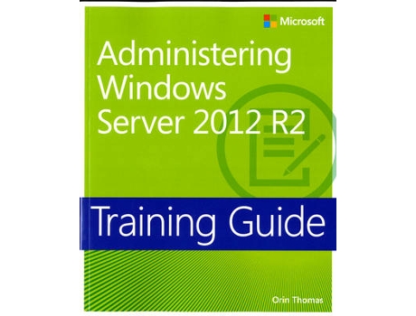 Livro training guide administering windows server 2012 r2 (mcsa) de orin thomas (inglês)
