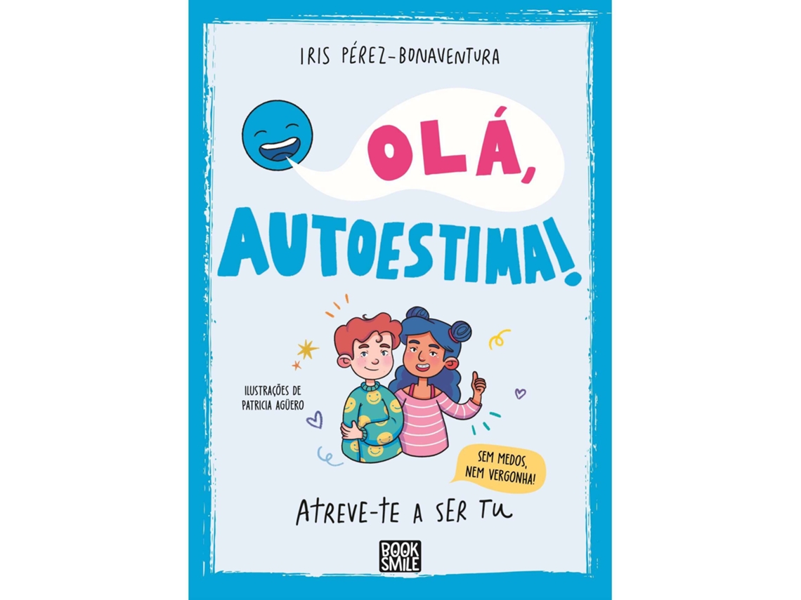 Olá, Autoestima! De Iris Pérez Bonaventura