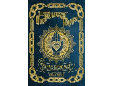Livro The Odd Fellows' Primer Michael Greenzeiger (Inglês)