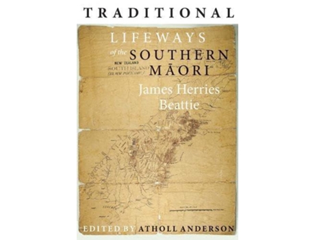 Livro Traditional Lifeways Of The Southern Maori De James Herries Beattie (inglês)