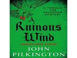 Livro A Ruinous Wind de John Pilkington (Inglês)