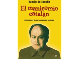 Livro El Manicomio Catalán de Ramón de España (Espanhol)