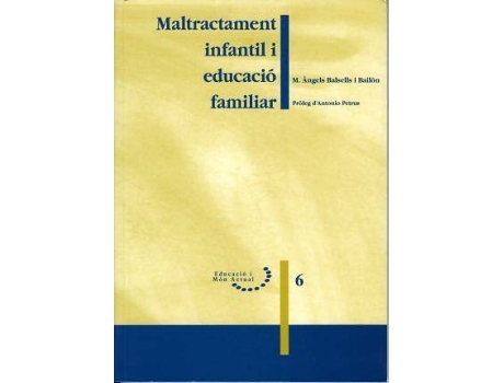 Livro Maltractament Infantil I Educació Familiar. de Mª Àngels Bailón (Espanhol)