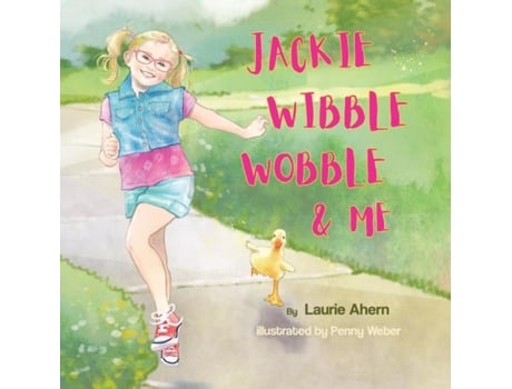 Livro Jackie Wibble Wobble And Me De Laurie Ahern (inglês)