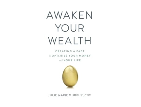 Livro Awaken Your Wealth Creating a PACT to OPTIMIZE YOUR MONEY and YOUR LIFE de Murphy, Julie et al. (Inglês)