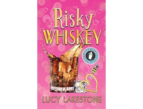 Livro Risky Whiskey De Lucy Lakestone (inglês - Capa Dura)