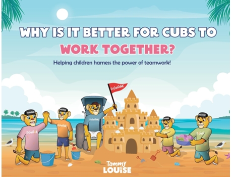 Livro Why Is It Better for Cubs to Work Together? Helping children harness the power of teamwork! de Tammy Louise (Inglês)