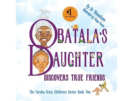Livro Obatalas Daughter Discovers True Friends de Dr Winmilawe (Inglês)