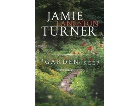 Livro A Garden To Keep De Turner, Jamie Et Al. (inglês)
