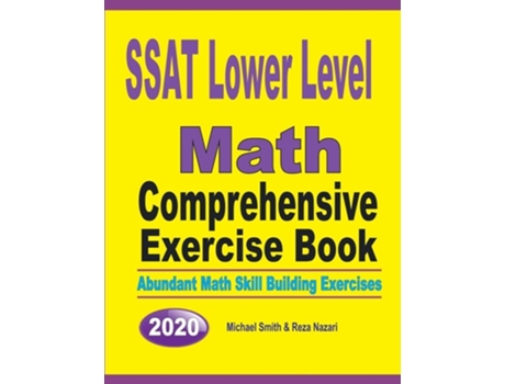 Livro Ssat Lower Level Math Comprehensive Exercise Book Abundant Math Skill Building Exercises De Michael Smith E Reza Nazari (inglês)
