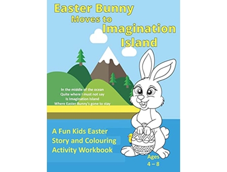 Livro Easter Bunny Moves to Imagination Island A Fun Kids Easter Story and Colouring Activity Workbook de Jean Shaw (Inglês)