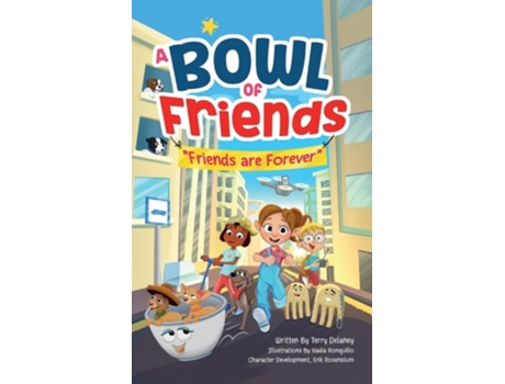 Livro A Bowl of Friends Friends Are Forever de Terry Delaney (Inglês)