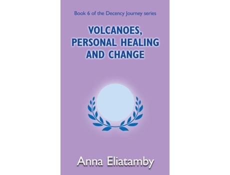 Livro Volcanoes, Personal Healing And Change De Anna Eliatamby (inglês)