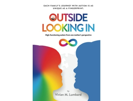 Livro Outside Looking In High-functioning Autism From One Mothers Perspective De Vivian M Lumbard (inglês - Capa Dura)