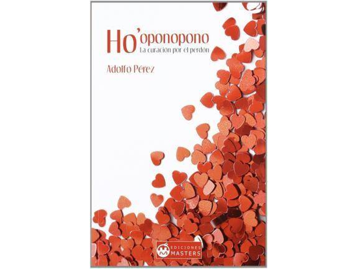 Livro Ho Oponopono La Curación Por El Perdón de Adolfo Pérez Agustí (Espanhol)