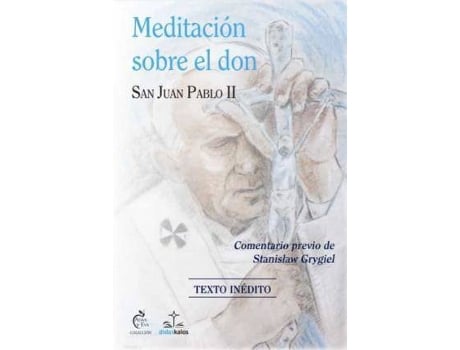 Livro Meditación sobre el don de Santo ... [Et Al.] Papa Santo Ii Papa Juan Pablo Ii (Espanhol)