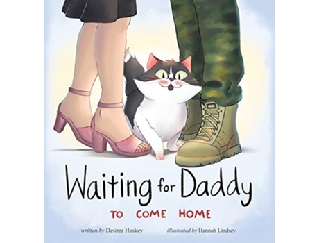 Livro Waiting For Daddy To Come Home De Desiree Huskey (inglês - Capa Dura)