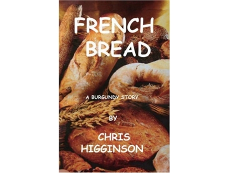 Livro French Bread de Christopher Higginson (Inglês)