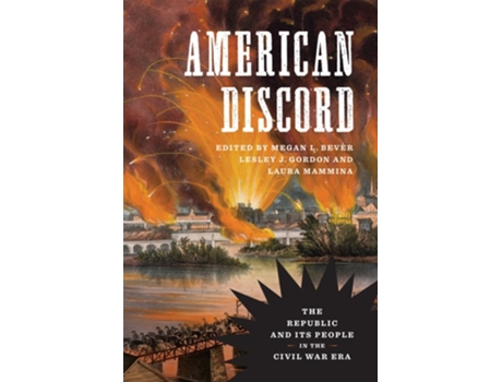Livro American Discord The Republic And Its People In The Civil War Era De -, Et Al. (inglês - Capa Dura)
