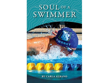 Livro Soul of a Swimmer de Carla Albano (Inglês)