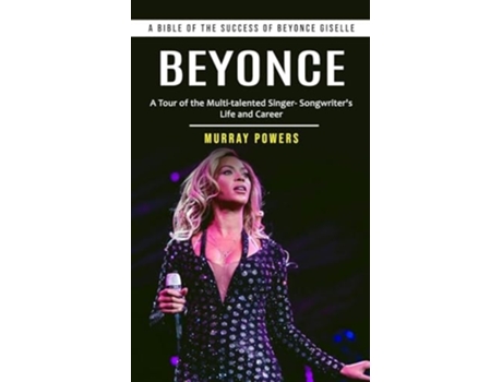 Livro Beyonce A Bible of the Success of Beyonce Giselle de Murray Powers (Inglês)