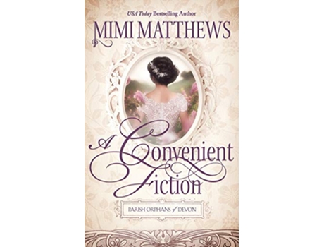 Livro A Convenient Fiction Parish Orphans of Devon de Mimi Matthews (Inglês)