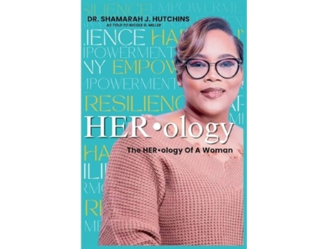 Livro The HERology of A Woman de Dr Shamarah J Hutchins (Inglês)