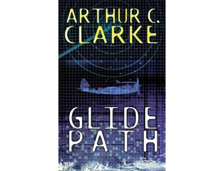 Livro Glide Path To The Heart Of Experimental Techologywwii De Arthur C Clarke (inglês - Capa Dura)