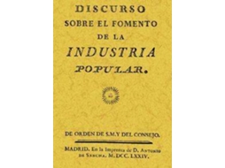 Livro Discurso Sobre El Fomento De La Industria Popular de Campomanes (Espanhol)