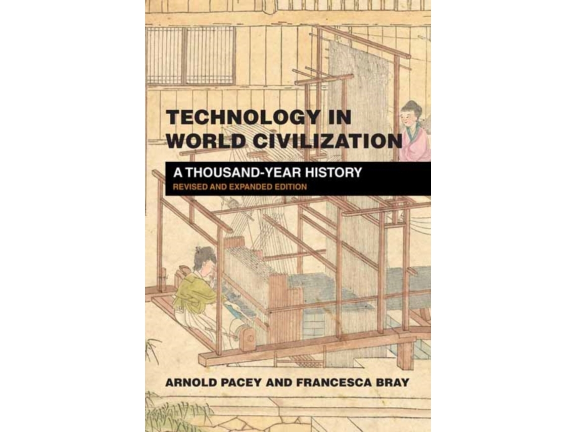 Livro Technology in World Civilization de Arnold Pacey e Francesca Bray (Inglês)