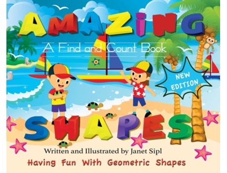 Livro Amazing Shapes, Having Fun With Geometric Shapes: A Find and Count Book (Amazing Book) Janet Sipl (Inglês)
