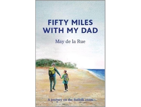 Livro Fifty Miles With My Dad De May De La Rue (inglês)